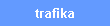 trafika